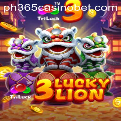 Exploring the Excitement of 3LUCKYLION at PH365 Casino