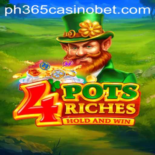 Exploring the Exciting World of 4potsriches at PH365 Casino