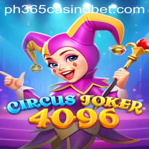 Immerse Yourself in the Thrills of CircusJoker4096 at PH365 Casino