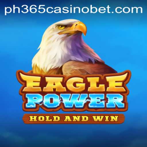 EaglePower: A Riveting Journey Into the Skies with PH365 Casino