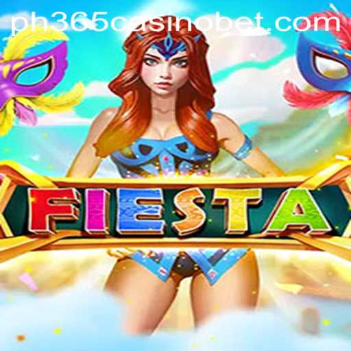 Exploring the Excitement of Fiesta at ph365 Casino