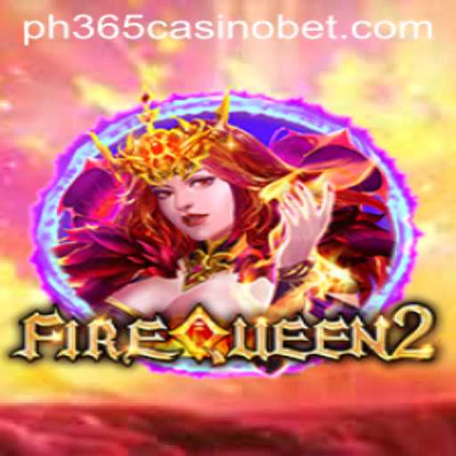 FireQueen2: A Dazzling Adventure Awaits at PH365 Casino