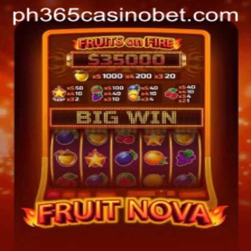 Discovering FruitNova: A Thrilling Game at PH365 Casino