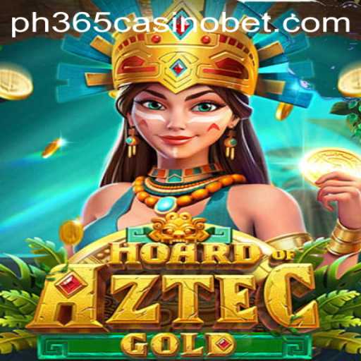 Discover the Thrills of HoardofAztecgold in the PH365 Casino Universe