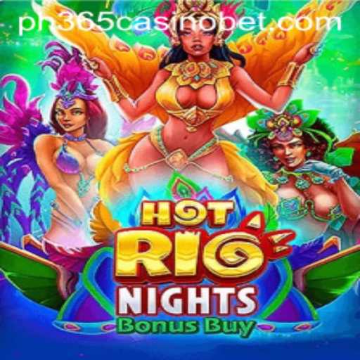 Exploring HotRioNightsBonusBuy at PH365 Casino: A Thrilling Journey