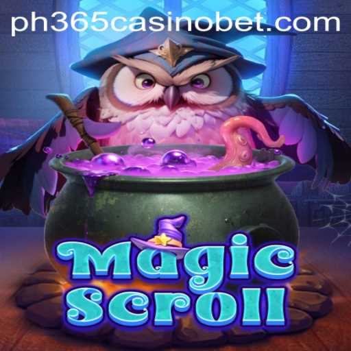 Discover the Enchanting World of MagicScroll at PH365 Casino
