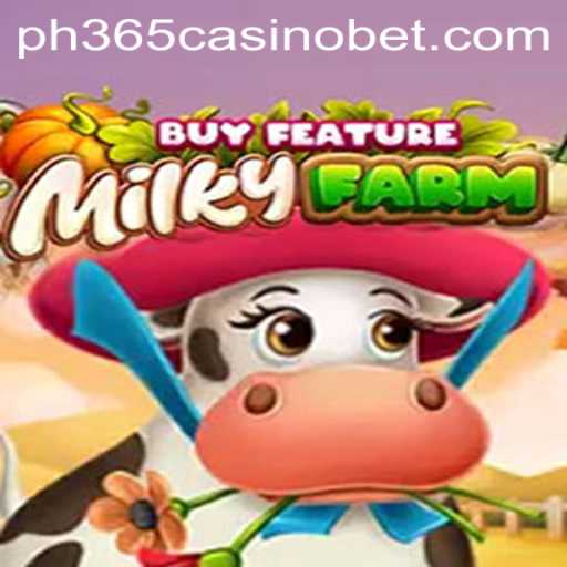 Exploring the Thrills of MilkyFarmBuyFeature at ph365 Casino
