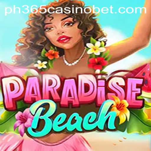 ParadiseBeach: Dive into an Exciting Casino Adventure with PH365
