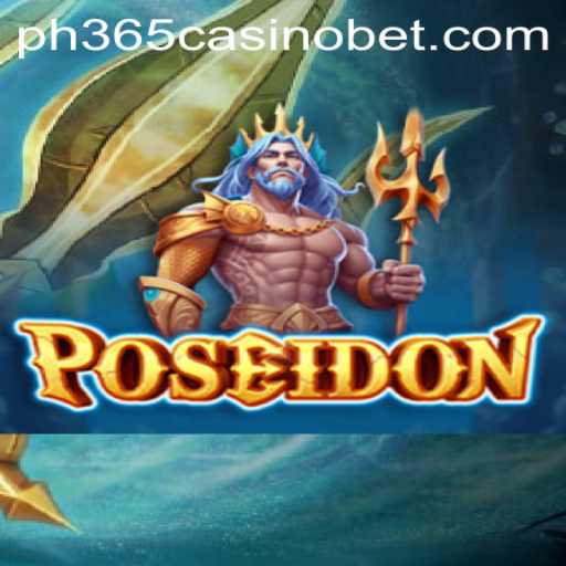 Poseidon: Dive into the Exciting World of ph365 Casino's Newest Release