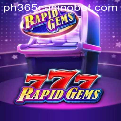 Exploring the Exciting World of RapidGems777 at PH365 Casino