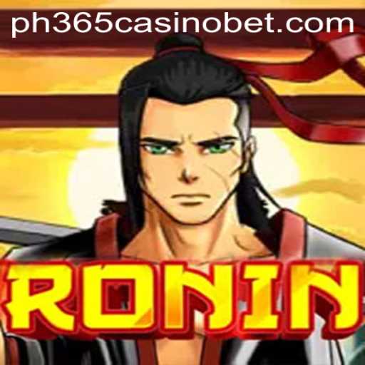 Exploring 'Ronin' in the World of PH365 Casino