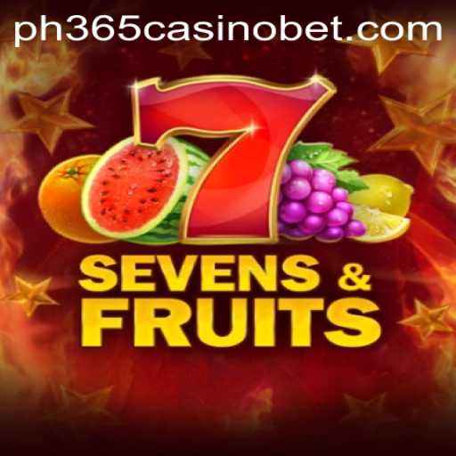 Exploring SevensFruits at PH365 Casino: A Classic Slot Game with a Modern Twist