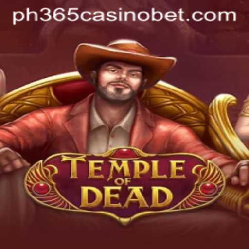 Uncovering 'TempleofDead': A Thrilling Journey into the World of 'PH365 Casino'