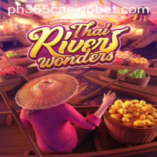 Explore the Exciting World of ThaiRiverWonders at PH365 Casino